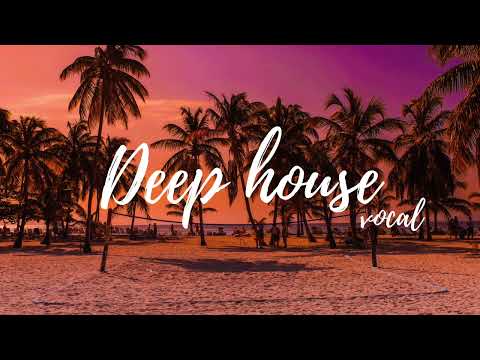 Vocal Deep House mix 2023 | The Best Vocal Deep House ★17