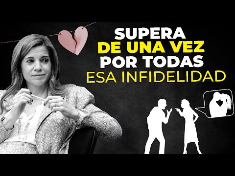 Una vez Seas Capaz de SUPERAR Una Infidelidad, Nadie Podrá Herirte de la Misma Manera [Marian Rojas]