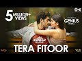 Tera Fitoor (Jhankar) - Genius | Arijit Singh | Utkarsh Sharma & Ishita Chauhan | Himesh Reshammiya