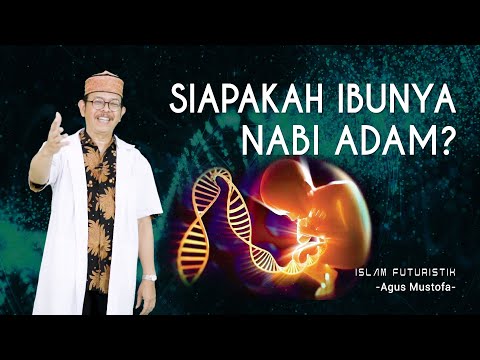Islam Futuristik eps. 39 - SIAPAKAH IBUNYA NABI ADAM