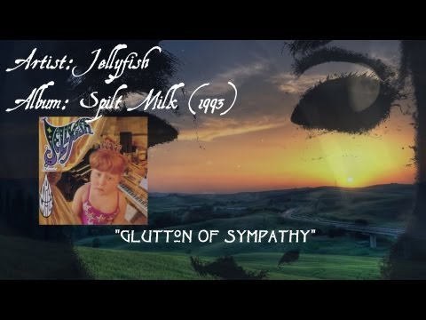 Jellyfish - Glutton Of Sympathy (1993) [720p HD]