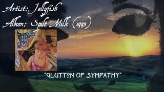 Jellyfish - Glutton Of Sympathy (1993) [720p HD]