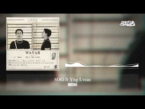 Wayar - SOG ft. Yng Lvcas
