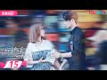 ENGSUB FULL 你微笑时很美 Falling Into Your Smile EP15 许凯 程潇 翟潇闻 姚弛 周翊然