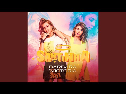 Santinha - Barbara e Victória