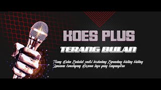 Download lagu Koes Plus - Terang Bulan (Karaoke) mp3