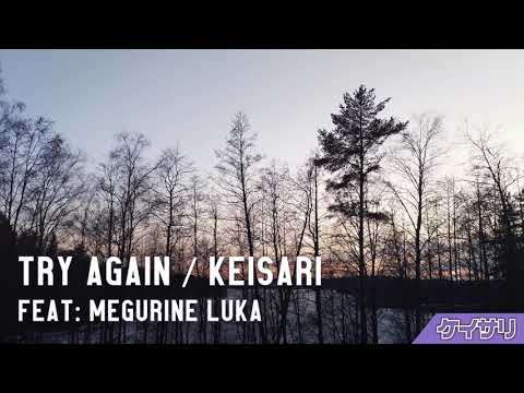 Try Again / Keisari feat. Megurine Luka