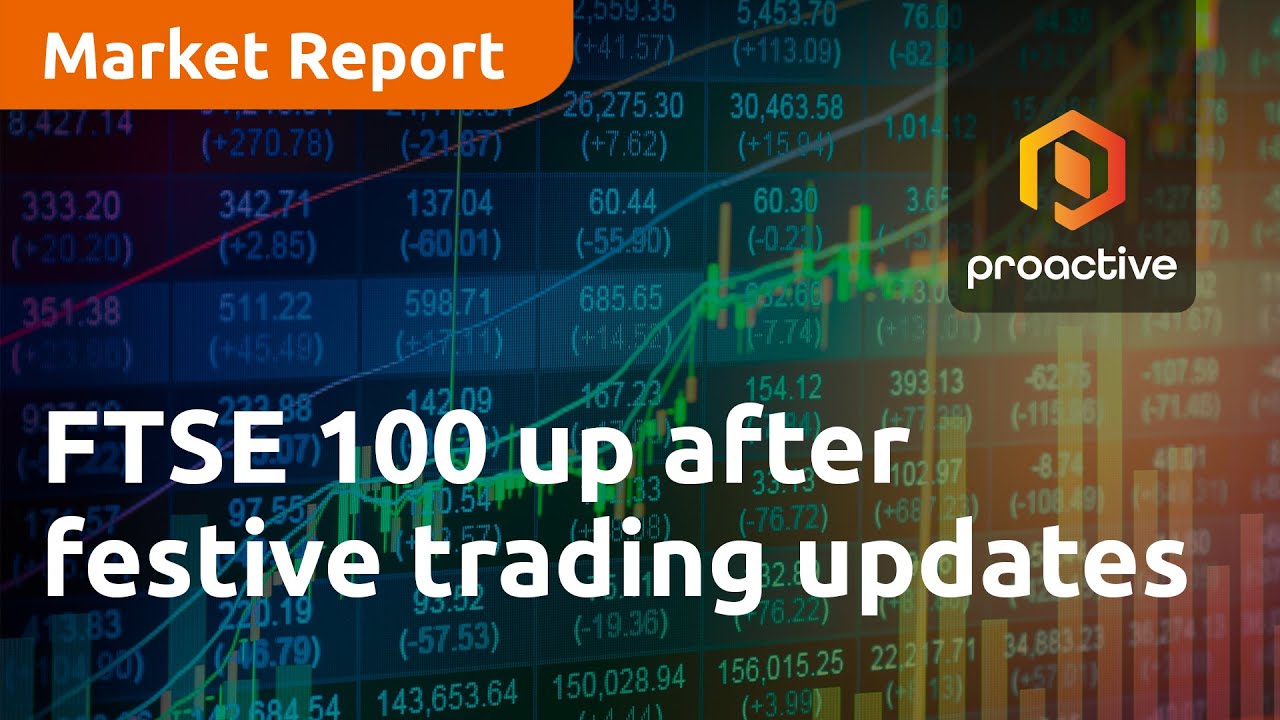 FTSE 100 up after festive trading updates - Market Report