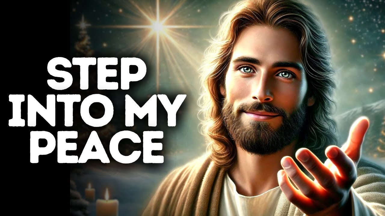 This Christmas Step Into My Peace | God Says | God Message Today | Gods Message Now | God Message