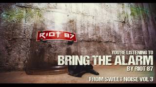 RIOT 87 - Bring The Alarm [Dubstep / Reggae / Rock]