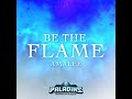 Be The Flame (from Paladins)