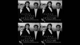 Duran Duran - Hold Me [eLeMeNOhPeaQ Extended Mix]