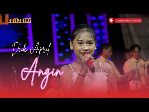 ANGIN | DEDE APRIL | ORKES DANGDUT ZAMAN NOW “GALLANTRY” HUT LAPANGAN CANDRAMAWA 15/12/24