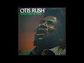 Otis Rush - Mean Old World - Pig's Vinyl Emporium Otis Rush - Mean Old World
