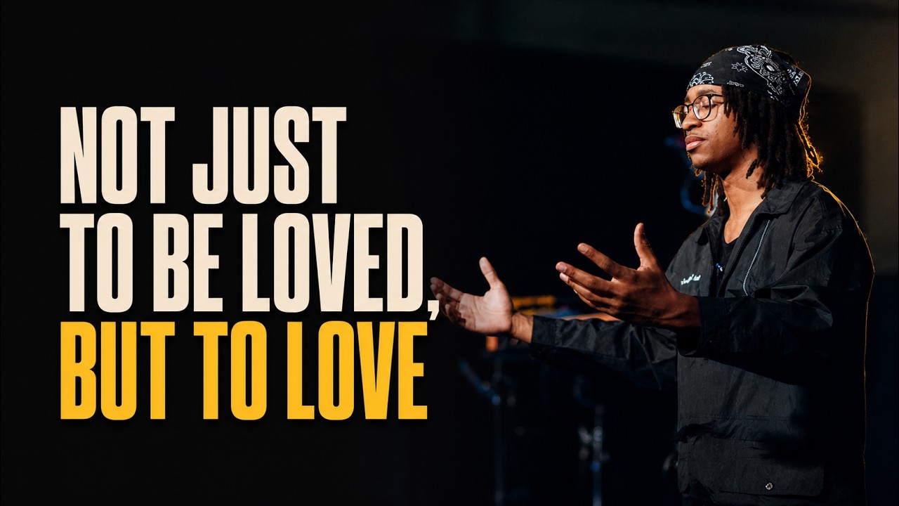 Not Just to Be Loved, But to Love