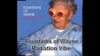 Radiation Vibe - Fountains of Wayne | Fountains of Wayne (1996)