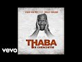 Vusi Ma R5 - Thaba (Ke Chenchitse) (Official Audio) ft. Jelly Babie