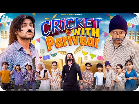 Cricket with Parivaar | Harsh Beniwal