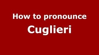 How to pronounce Cuglieri