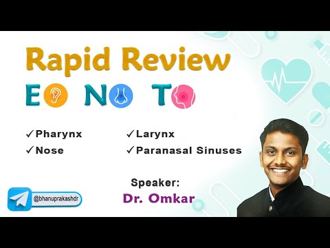 Rapid Review ENT by Dr Omkar - Part 1: Larynx, Pharynx, Nose & Paranasal Sinuses