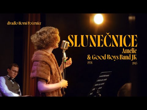 Amelie & The Good Boys Band JK - Slunečnice