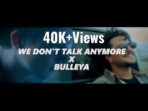 We Don't Talk Anymore X Bulleya | Asim Azhar | Charlie Puth | Ali Shah Karim