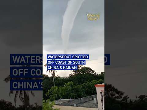 Waterspout spotted off coast of south China's Hainan #worldnow