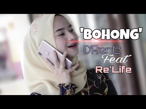 D'frentz feat Re'life - Bohong ( OFFICIAL MV )