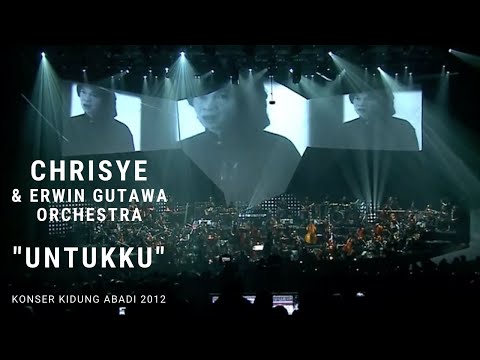 Chrisye - Untukku ft. Erwin Gutawa Orchestra (Konser Kidung Abadi 2012)