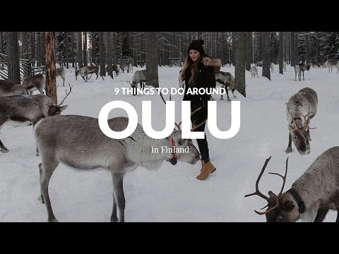9 THINGS TO DO AROUND OULU in FINLAND