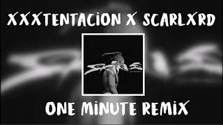 XXXTENTACION X SCARLXRD - One Minute [REMIX]