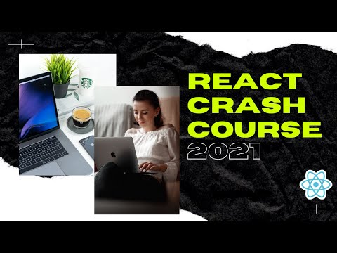 React Crash Course 2021 | React Course For Beginners From Scratch | Reactjs Tutorial