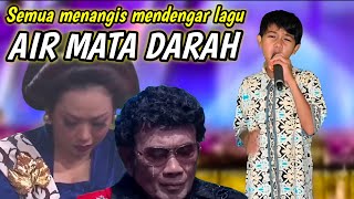 Download lagu SEMUA JURI MENANGIS MENDENGAR LAGU AIR MATA DARAH mp3