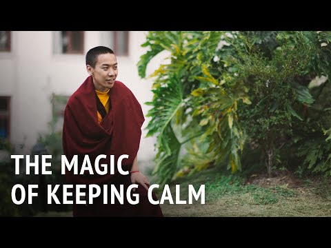 The Magic of Keeping Calm | Charok Lama
