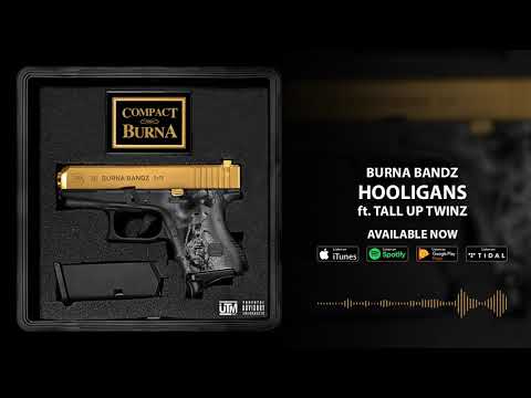 Burna Bandz - Hooligans ft. Tallup Twinz (Official Audio)