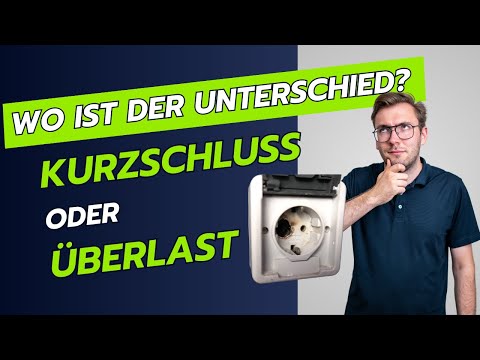 Kurzschluss & Überlast - Fehler in elektrischen Stromkreisen