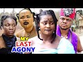 MY LAST AGONY SEASON 7 8 NEW MOVIE Ken Erics 2020 Latest Nigerian Nollywood Movie