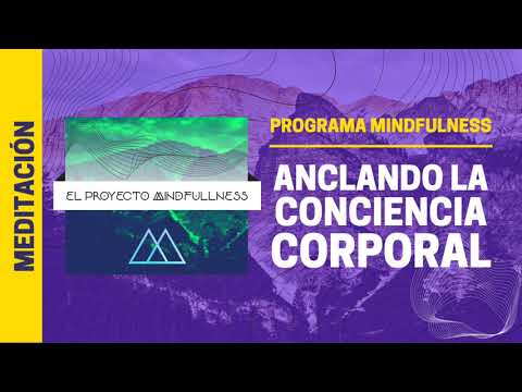 Meditación Anclando la Conciencia Corporal 🧘‍♀️ | Programa 70 días de Mindfulness