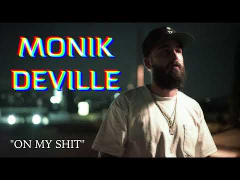Monik Deville- On My Shit