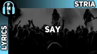 Download lagu Stria - Say [Lyrics] mp3