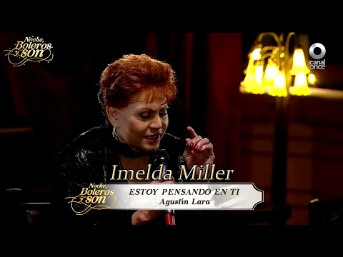 Estoy Pensando En Ti - Imelda Miller - Noche, Boleros y Son