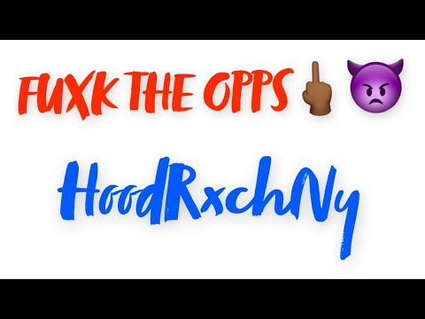 Fuxk the Opps - HoodrichNy