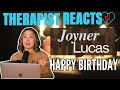 Therapist Reacts To Joyner Lucas Happy Birthday