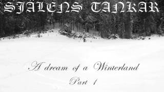 Själens Tankar - A Dream of a Winterland Part 1