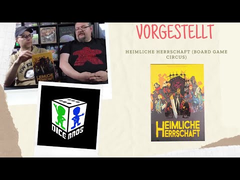 VORGESTELLT: Heimliche Herrschaft (Board Game Circus)