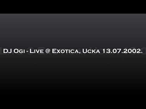 DJ Ogi - Live @ Exotica, Ucka 13.07.2002.