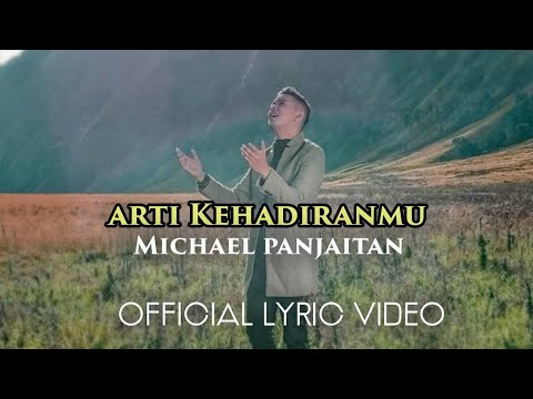 Arti KehadiranMu - Michael Panjaitan (Official Lyric Video)