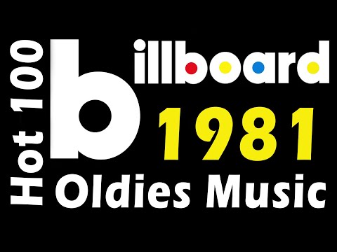 Hot 100 Billboard Oldies Music 1981 - Classic Oldies Songs Legendary - Greatest Music Playlist 1981