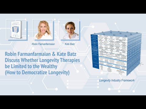 Robin Farmanfarmaian & Kate Batz Discuss: How to Democratize Longevity