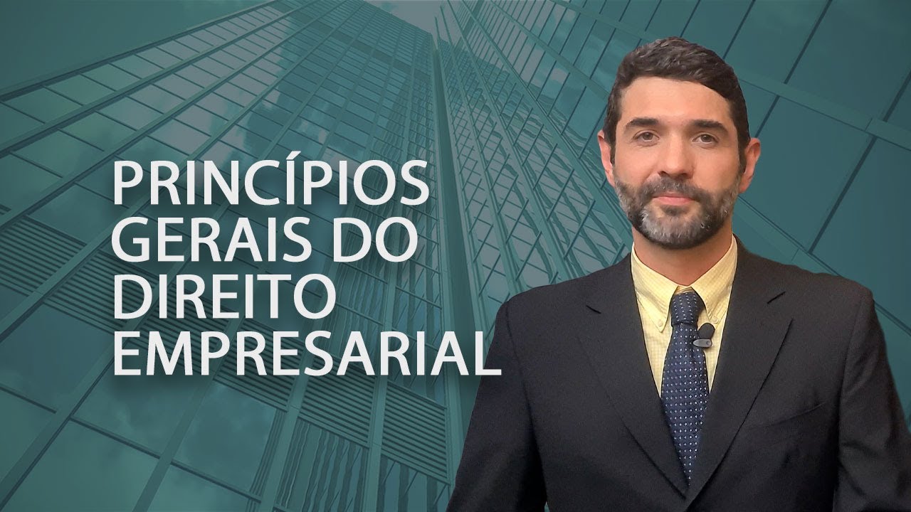 Princípios Gerais do Direito Empresarial